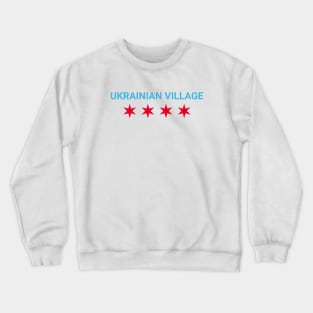 Ukrainian Village Neighborhood Crewneck Sweatshirt